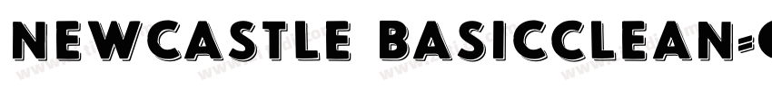 Newcastle BasicClean字体转换 Newcastle BasicClean字体转换